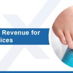 How Accurate Billing Boosts Revenue for Podiatry Practices