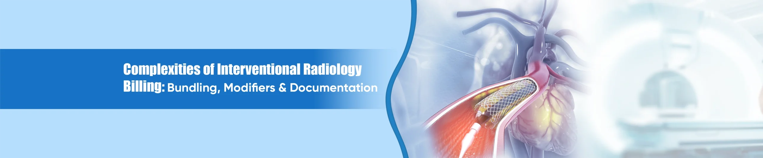 Complexities of Interventional Radiology Billing