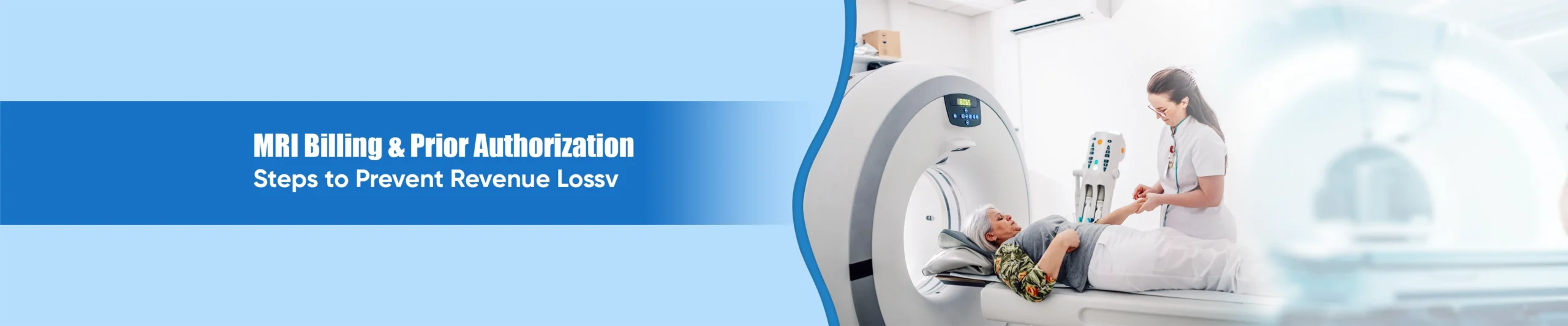 MRI Billing & Prior Authorization: Steps to Prevent Revenue Loss
