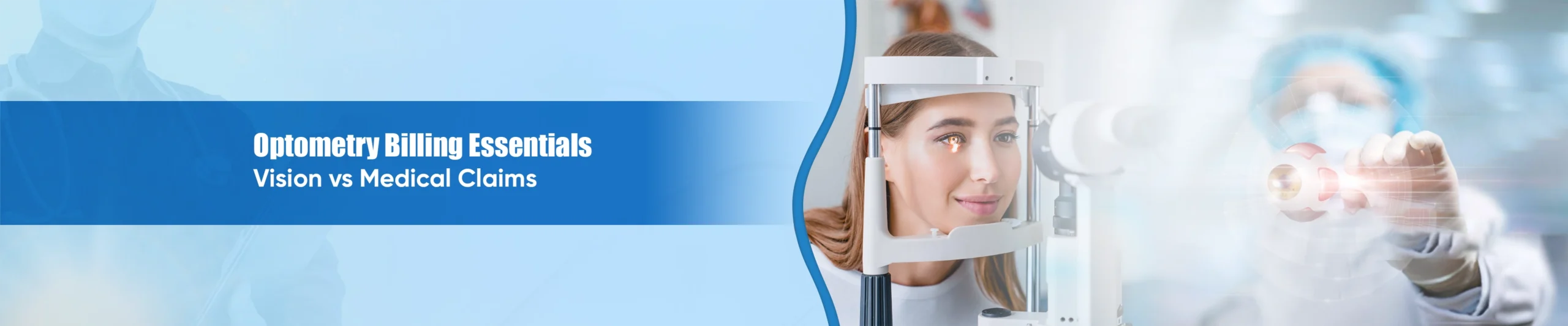 Optometry Billing Essentials: Vision vs Medical Claims