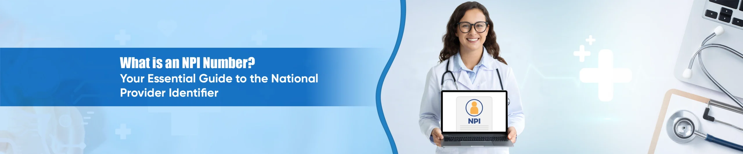 What is an NPI Number Guide to National Provider Identifier