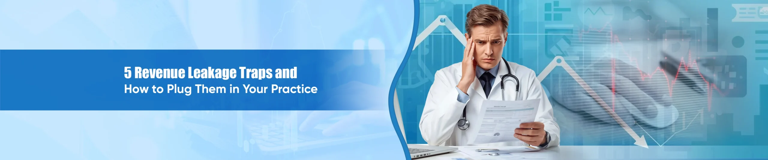 5 Revenue Leakage Traps and How to Plug Them in Your Practice