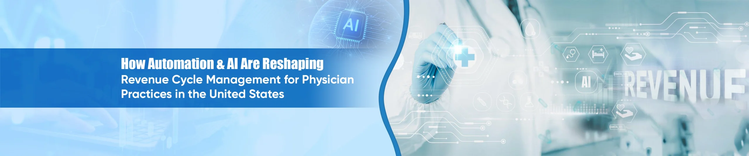 How Automation & AI Are Reshaping Revenue Cycle Management for Physician Practices in the United S