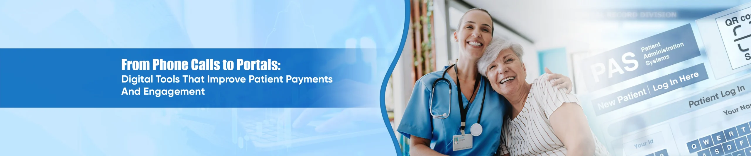 From Phone Calls to Portals Digital Tools That Improve Patient Payments and Engagement