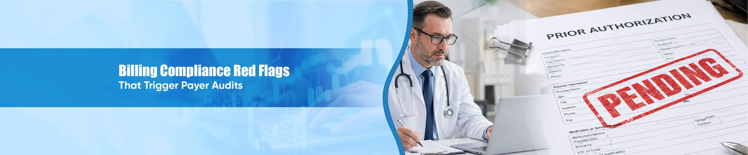 Billing Compliance Red Flags That Trigger Payer Audits
